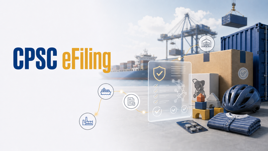CPSC eFiling Is Now Live: What U.S. Importers Sourcing from China Need to Know